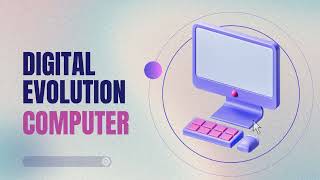 Digital Evolution: Transforming the World of Computers 🌐💻