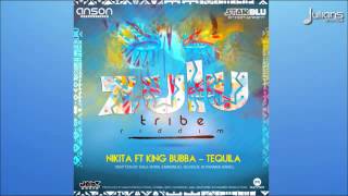 Nikita Feat King Bubba   Tequila Zulu Tribe Riddim '2016 Soca'