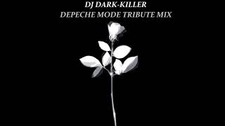 DJ Dark-Killer - Depeche Mode Tribute Mix (2020)