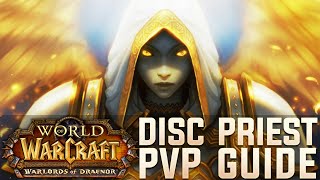 WoD 6.0.3 - Disc Priest PvP Guide (Talents, Glyphs, Rotation)