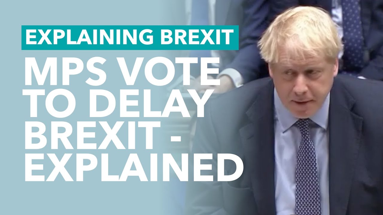 MPs Vote To Delay Brexit & Verdict On Johnson's Deal - Brexit Explained ...