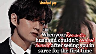 Taehyung ff| When he couldn't control himself after seeing you in Saree for the first time #taehyung