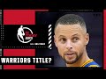 The Warriors will win the championship if... | NBA Today