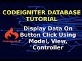 Codeigniter Database Tutorial | Database Connection | Display Data On Button Click | mysqli