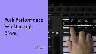 BMaul Push 2 Performance Walkthrough