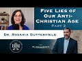 Five Lies of Our Anti Christian Age: Part 2