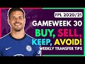 FPL GW30 TRANSFER TIPS! | Buy, Sell, Keep & Avoid for Gameweek 30 Fantasy Premier League 2020-21