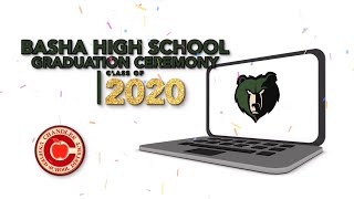 Basha High School Class of 2020 Virtual Graduation Ceremony