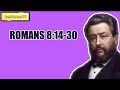 ROMANS 8:14-30 || CHARLES SPURGEON || Volume 59: 1913