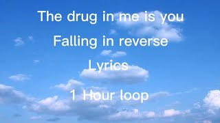 Falling in reverse-The drug in me is you [Lyrics] 1 Hour loop