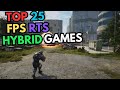 TOP 25 FPS RTS HYBRID GAMES (PC GAMES)