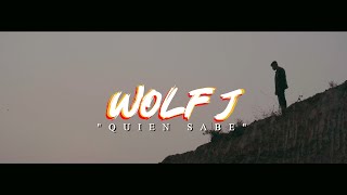 QUIEN SABE - WOLF J FT WILLY SAK THE PRODUCER ( Oficial 4K)