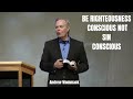 Andrew Wommack - BE RIGHTEOUSNESS CONSCIOUS