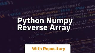python numpy reverse array