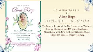 Funeral Service of Alma Rego | 23rd May 2026, 3pm IST onwards