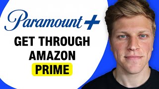 Can I Get Paramount+ Through Amazon Prime?
