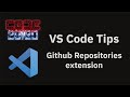 VS Code tips — The Github Repositories extension