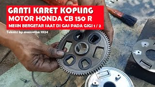 Ganti Karet Kopling Honda CB 150 R