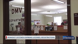 PennDOT extends expiring licenses, registrations
