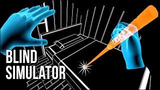 Blind Simulator | Can I Perform Simple Tasks After I Lose My Vision?