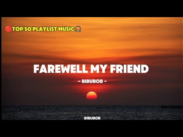 Farewell My Friend Sad Goodbye Song With Lyrics Chords Chordify