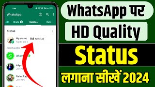 How to upload whatsapp status without losing quality, How to Upload hd video on whatsapp status