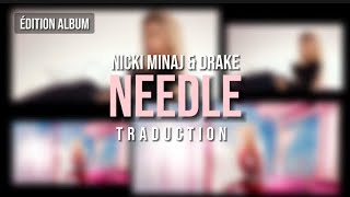 Needle - Nicki Minaj & Drake (Traduction Française)
