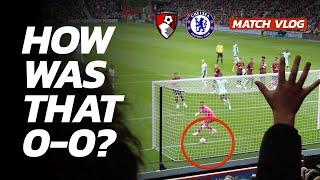VLOG: CHELSEA IN THE MUD-RYK? Cherries Put Pressure On Pochettino! | Bournemouth 0 - 0 Chelsea