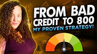 From Bad Credit to 800 Credit | My Credit Score Journey