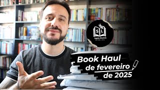 Book Haul de fevereiro de 2025, com unboxing