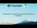 #30. How To Capture Screenshot in Playwright When Test Fails? #playwright #automationtesting