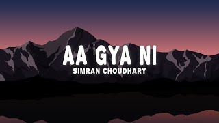 Simran Choudhary - Aa Gya Ni (Lyrics)
