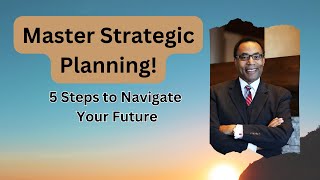 Mastering Strategic Planning: Navigating Business Success