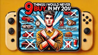 9 Things I Would NEVER Buy in My 20s!