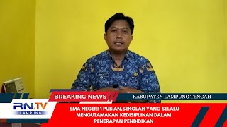 SMA NEGERI 1 PUBIAN,SEKOLAH YANG SELALU MENGEDEPANKAN KEDISIPLINAN DALAM PENERAPAN PENDIDIKAN NYA