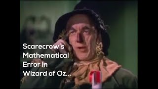 Wizard of Oz, Scarecrow's Mathematical Error...