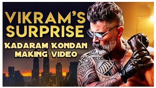 Kadaram Kondan latest making video | Happy birthday Chiyaan Vikram