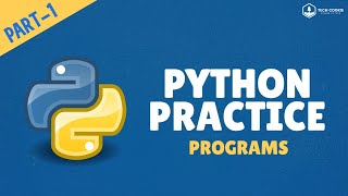 Python Practice Programs Part - 1 || Tech Cookie