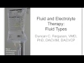 Fluid Therapy 3:  Fluid Types