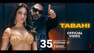 Tabahi ( Official Video) Tamannaah Bhstia and Badshah | Badshah and Tamannaah Bhatia New Song Tabahi