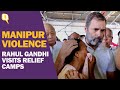 'Appeal Govt to Improve Facilities in Relief Camps': Rahul Gandhi in Manipur