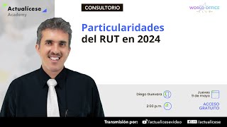 Particularidades del RUT en 2024