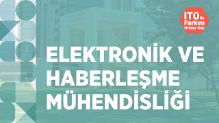 İTÜ Elektronik ve Haberleşme Mühendisliği | Tercih Günleri 2021