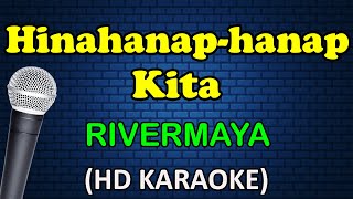 HINAHANAP HANAP KITA - Rivermaya (HD Karaoke)