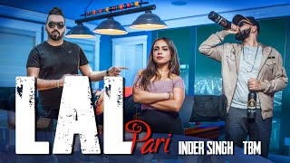 LAL PARI (Official Video) Inder Singh Ft.TBM | LET ME INTRODUCE MYESLF