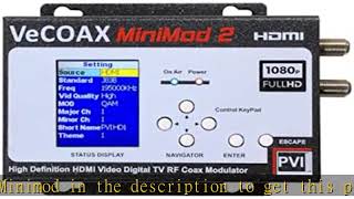 MINIMOD 2 Vecoax | HDMI to Coax Modulator to distribute Your hdmi Video Sources to All TVs as HD Ch