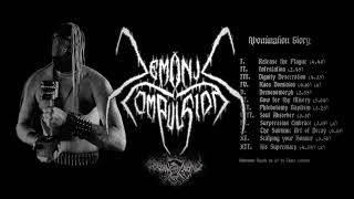 Demonic Compulsion - Abomination Glory  /  3 Track Album Preview / Desolation Galaxies Records