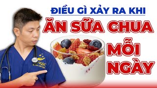 Điều Gì Xảy Ra Khi Ăn Sữa Chua Mỗi Ngày | Dr Ngọc