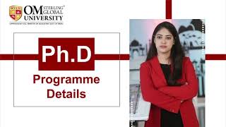 Ph.D. Programs Details by Dr. Chayanika  |Om Sterling Global University|