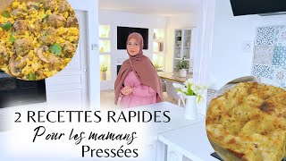 Mamans pressées : 2 RECETTES  RAPIDES et FACILES